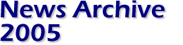 News Archive 2005